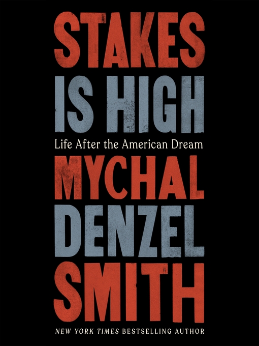 Title details for Stakes Is High by Mychal Denzel Smith - Available